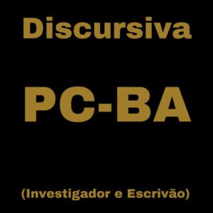 Discursivas e Português para a PCBA (Investigador e Escrivão) - Júnia Andrade