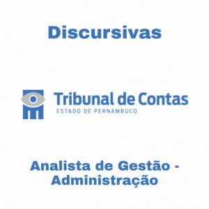 Discursivas para o TCE-PE (Analista de Gestão - Administração)