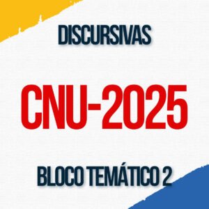Discursivas para o CNU 2 (Bloco Temático 2) – Júnia Andrade