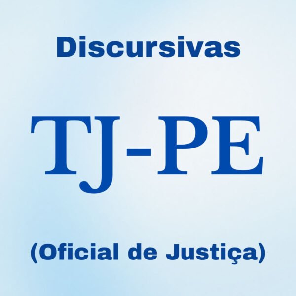 Discursivas para o TJ-PE (Oficial de Justiça) - Júnia Andrade