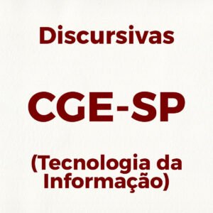 Discursivas para a CGE-SP (Tecnologia da Informação) – Júnia Andrade
