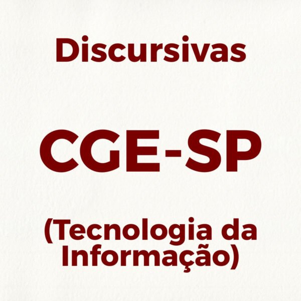 Discursivas para a CGE-SP (Tecnologia da Informação) – Júnia Andrade