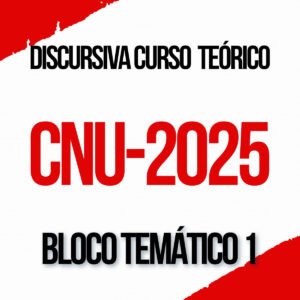Discursivas para o CNU 2 (Bloco Temático 1) Curso Teórico – Júnia Andrade