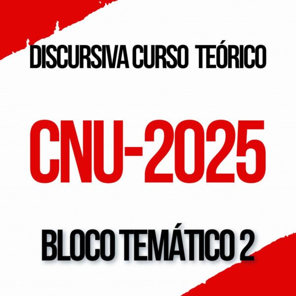 Discursivas para o CNU 2 (Bloco Temático 2) Curso Teórico – Júnia Andrade