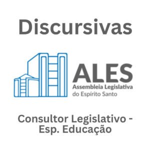 Discursivas para a ALES (Consultor Educação) – Júnia Andrade
