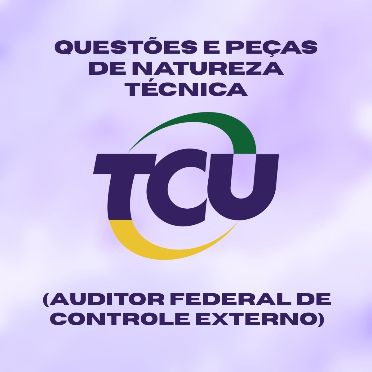 Questões e Peças de natureza técnica para o TCU AFCE - Júnia Andrade