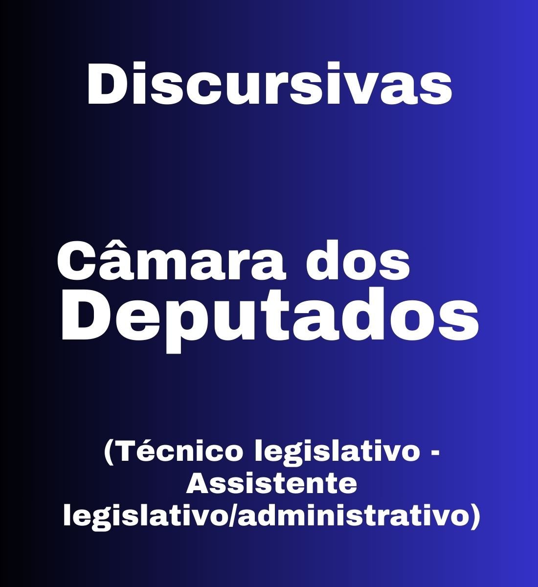 Discursivas para a Câmara dos Deputados (Técnico - Assistente Legislativo e Administrativo) CEBRASPE – Júnia Andrade