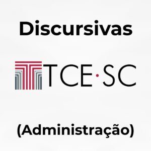 Discursivas para o TCE-SC (Administração) - Júnia Andrade