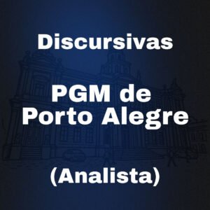 Discursivas para a Prefeitura de Porto Alegre (Analista da PGM) - Júnia Andrade