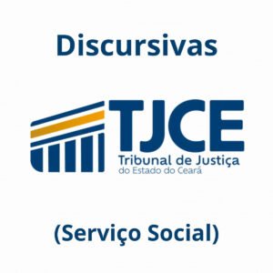 Discursivas para o TJCE (Serviço Social) – Júnia Andrade