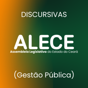 Discursivas para a ALECE (Gestão Pública) – Júnia Andrade