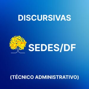 Discursivas para a SEDES DF (Técnico Administrativo) - Júnia Andrade