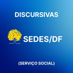 Discursivas para a SEDES DF (Serviço Social) - Júnia Andrade