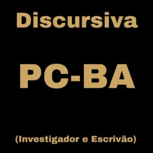 Discursivas e Português para a PCBA (Investigador e Escrivão) - Júnia Andrade