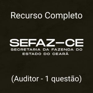 Recurso para a Sefaz-CE (Auditor) 1 Discursiva - Júnia Andrade