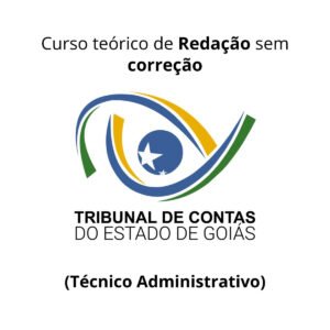 Redação para o TCE-GO (Técnico Administrativo) - Júnia Andrade (sem prática individual)