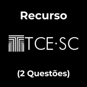 Recurso Completo para o TCE-SC (2 Questões) - Júnia Andrade