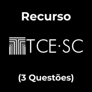 Recurso Completo para o TCE-SC (3 Questões) – Júnia Andrade
