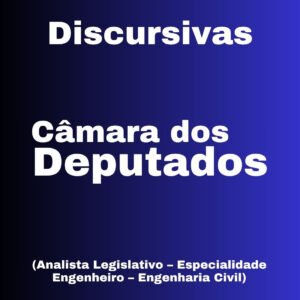 Discursivas para a Câmara dos Deputados (Analista Legislativo – Especialidade (Engenheiro – Área: Engenharia Civil) – Júnia Andrade